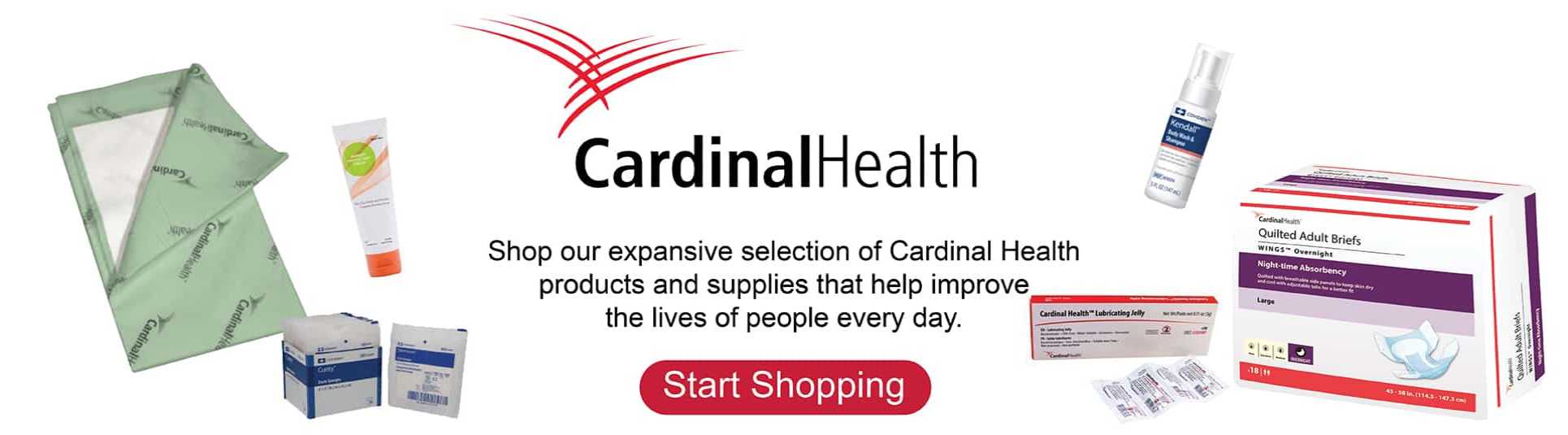 Shop Cardinal Health products today that help improve the lives of people every day.